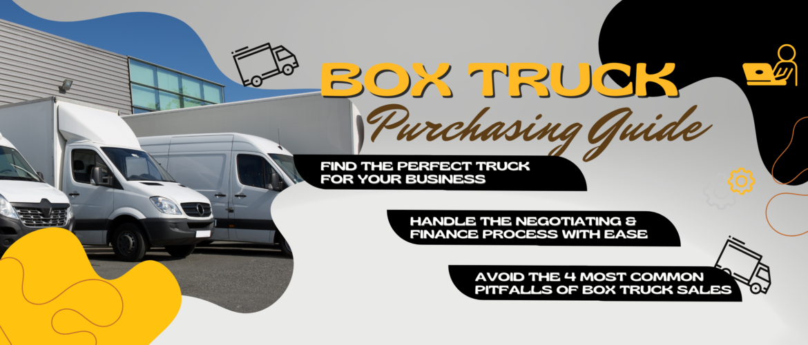 Box Truck Purchasing Guide: What Small Business Owners Need to Know Before Buying