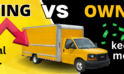 5 Reasons To Stop Renting & Start Owning Your Own Box Truck