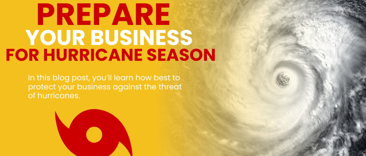 How to Prepare Your Business for Hurricane Season: Essential Steps